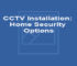CCTV Installation: Home Security Options