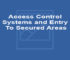 Access Control Systems and Entry To Secured Areas