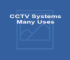 CCTV Systems - Many Uses