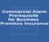 Commercial Alarm Prerequisite for Business Premises Insurance