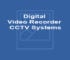 Digital Video Recorder - CCTV Systems