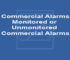 Commercial Alarms Monitored or Unmonitored Commercial Alarms