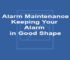 Alarm Maintenance Keeping Your Alarm in Good Shape