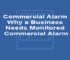 Commercial Alarm – Why a Business Needs Monitored Commercial Alarm
